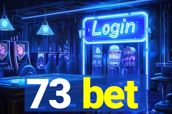 73 bet